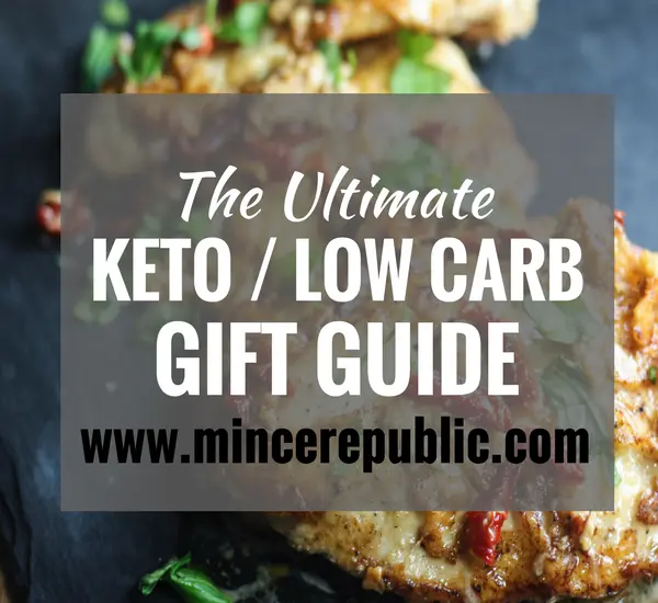 The Ultimate Keto / Low Carb Gift Guide! | Get great gift ideas for the ketogenic or low carb eater in your life. | #lowcarb #keto | mincerepublic.com